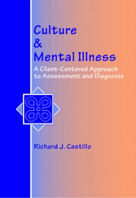 Culture and Mental Illness : A Client-Centered Approach