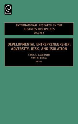 Developmental Entrepreneurship : Adversity, Risk, and Isolation