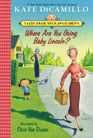 Where Are You Going, Baby Lincoln? : Tales from Deckawoo Drive, Volume Three