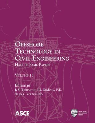 Offshore Technology in Civil Engineering : Hall of Fame Papers