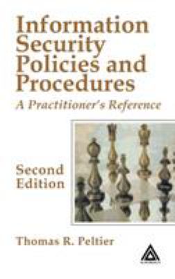 Information Security Policies and Procedures : A Practitioner's Reference, Second Edition