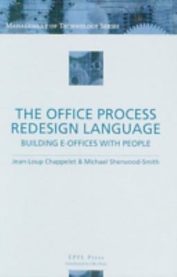 The Office Process Redesign Language : Building E-Offices with People