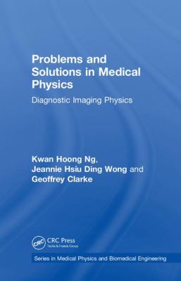 Problems and Solutions in Medical Physics