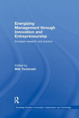 Energizing Management Through Innovation and Entrepreneurship : European Research and Practice