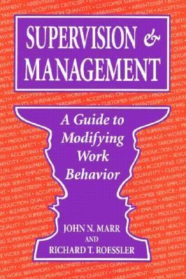 Supervision and Management : A Guide to Modifying Work Behavior