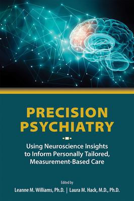 Precision Psychiatry : Using Neuroscien