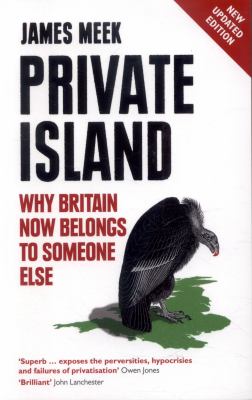 Private Island : Why Britain Now Belongs to Someone Else