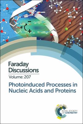 Photoinduced Processes in Nucleic Acids and Proteins : Faraday Discussion