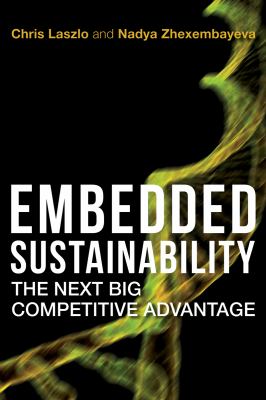Embedded Sustainability : The Next Big Competitive Advantage