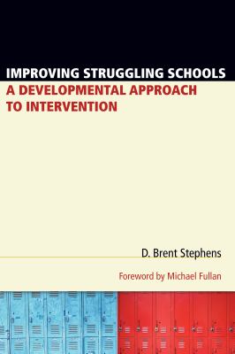 Improving Struggling Schools : A Developmental Approach to Intervention