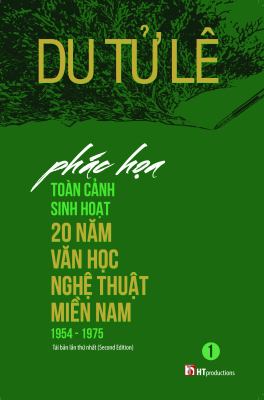 Phac Hoa Toan Canh Sinh Hoat 20 Nam Van Hoc Nghe Thuat Mien Nam (2nd Edition)