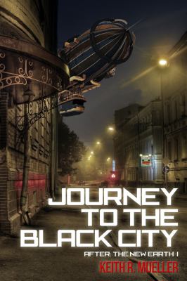 Journey to the Black City After : The New Earth Series