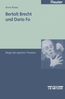 Bertolt Brecht und Dario Fo : Wege des Epischen Theaters