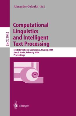Computational Linguistics and Intelligent Text Processing : 5th International Conference, Cicling 2003, Seoul, Korea, February 2004, Proceedings