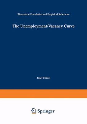 The Unemployment/Vacancy Curve : Theoretical Foundation and Empirical Relevance