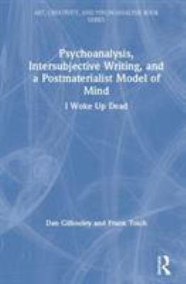 Psychoanalysis Intersubjective Writing and a Postmaterialist Model of Mind