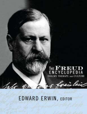 The Freud Encyclopedia : Theory, Therapy, and Culture