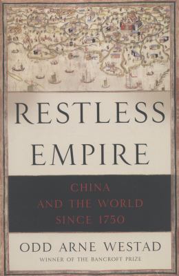 Restless Empire : China and the World since 1750