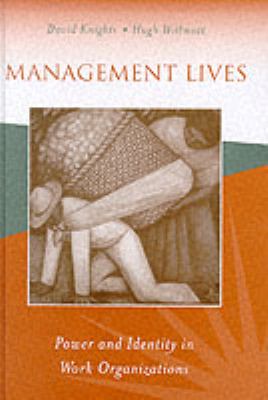 Management Lives : Power and Identity in Work Organizations