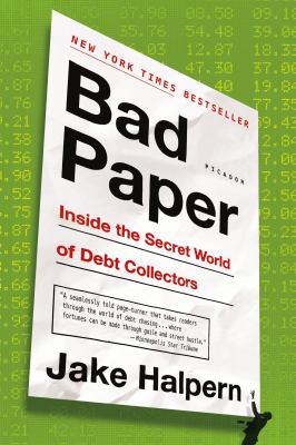 Bad Paper : Chasing Debt from Wall Street to the Underworld