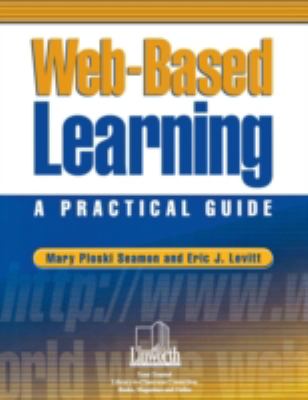 Web-Based Learning : A Practical Guide