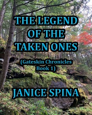 The Legend of the Taken Ones : Gateskin Chronicles Book 1