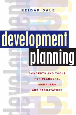 Development Planning : Concepts and Tools for Planners, Managers and Facilitators