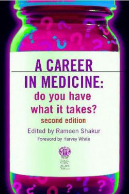A Career in Medicine : Do You Have What It Takes?