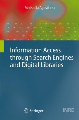 Information Access Through Search Engines and Digital Libraries