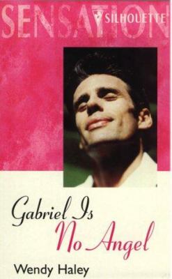 Gabriel Is No Angel