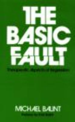 Basic Fault : Therapeutic Aspects of Regression