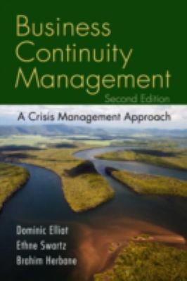 Business Continuity Management : A Crisis Management Approach