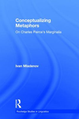 Conceptualizing Metaphors : On Charles Peirce's Marginalia