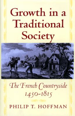Growth in a Traditional Society : The French Countryside, 1450-1815