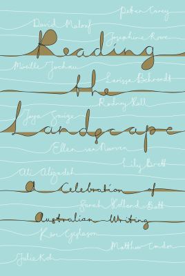 Reading the Landscape : A Celebration of Australian Writing