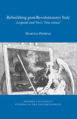 Rebuilding Post-Revolutionary Italy : Leopardi and Vico's 'New Science'