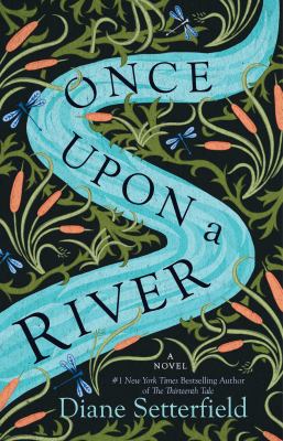 Once upon a River : A Novel