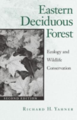 Eastern Deciduous Forest : Ecology and Wildlife Conservation