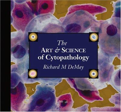 The Art and Science of Cytopathology