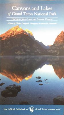Canyons and Lakes of Grand Teton National Park : Featuring Jenny Lake and Cascade Canyon