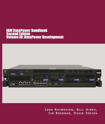IBM DataPower Handbook : DataPower Development