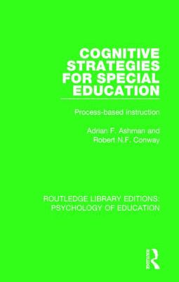 Cognitive Strategies for Special Education : Process-Based Instruction