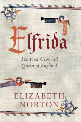 Elfrida : The First Crowned Queen of England