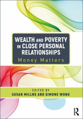 Wealth and Poverty in Close Personal Relationships : Money Matters