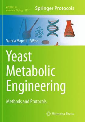 Yeast Metabolic Engineering : Methods and Protocols