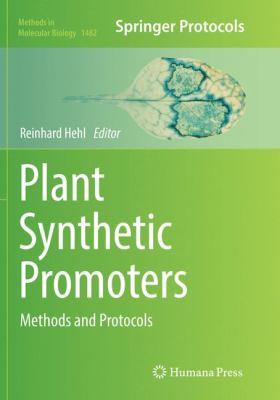 Plant Synthetic Promoters : Methods and Protocols