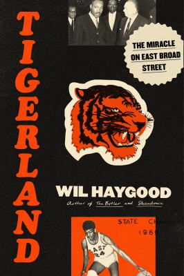 Tigerland : 1968-1969: a City Divided, a Nation Torn Apart, and a Magical Season of Healing