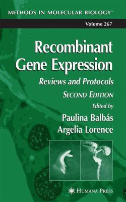 Recombinant Gene Expression : Reviews and Protocols