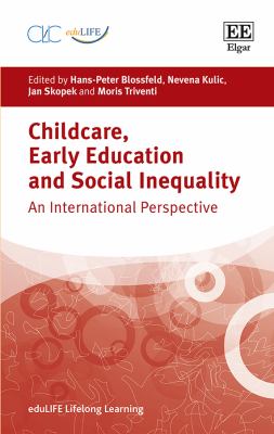 Childcare, Early Education and Social Inequality : An International Perspective