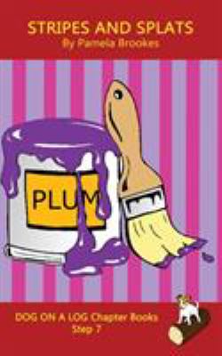 Stripes and Splats Chapter Book : (Step 7) Sound Out Books (systematic Decodable) Help Developing Readers, Including Those with Dyslexia, Learn to Read with Phonics